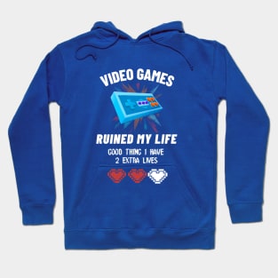 Video Games Ruined My Life Hoodie